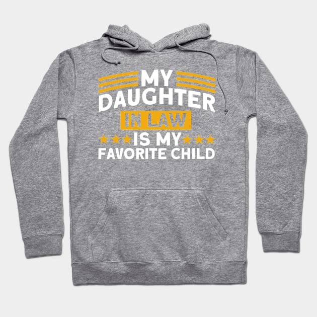 My Daughter In Law Is My Favorite Child Daughter Hoodie by Toeffishirts